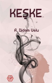Keşke - A. Didem Uslu PDF İndir