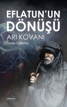 Eflatun’un Dönüşü-Arı Kovanı - Canan Öğülmüş PDF İndir