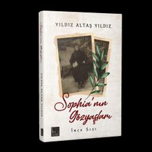 Sophia’nın Gözyaşları – İnce Sızı - Yıldız Altaş Yıldız PDF İndir