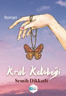 Kral Kelebeği - Semih Dikkatli PDF İndir