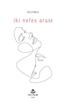 İki Nefes Arası - Emre Anılmış
