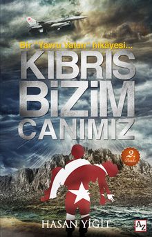 Kıbrıs Bizim Canımız - Hasan Yiğit