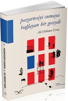 Pazartesiyi Cumaya Bağlayan Bir Geceydi - Ali Hikmet Eren PDF İndir