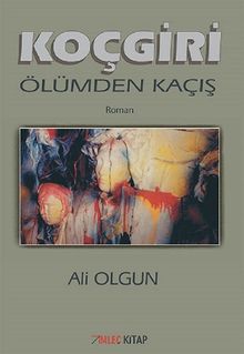 Koçgiri Ölümden Kaçış - Ali Olgun PDF İndir
