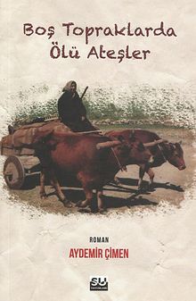 Boş Topraklarda Ölü Ateşler - Aydemir Çimen PDF İndir