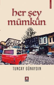 Her Şey Mümkün - Tuncay Günaydın PDF İndir