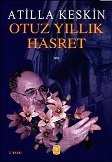 Otuz Yıllık Hasret - Atilla Keskin