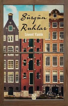 Sürgün Ruhlar - Levent Yanlık PDF İndir