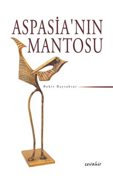 Aspasia'nin Mantosu - Bekir Bayraktar PDF İndir