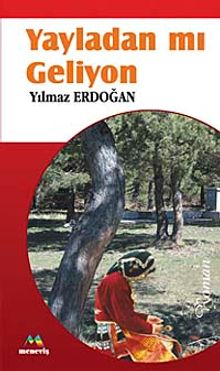 Yayladan mı Geliyon? - Yılmaz Erdoğan