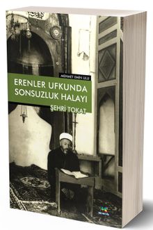 Erenler Ufkunda Sonsuzluk Halayı Şehr-i Tokat - Mehmet Emin Ulu PDF İndir