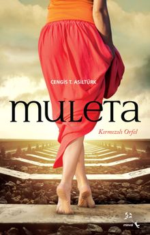 Muleta  Kırmızılı Orfel - Cengis T. Asiltürk PDF İndir