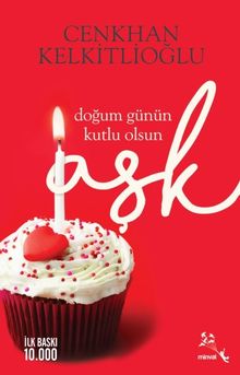 Doğum Günün Kutlu Olsun Aşk - Cenkhan Kelkitlioğlu