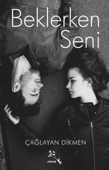 Beklerken Seni - Çağlayan Dikmen PDF İndir