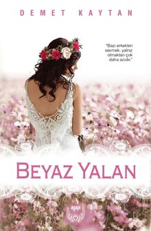 Beyaz Yalan - Demet Kaytan PDF İndir