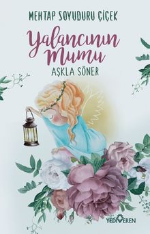 Yalancının Mumu Aşkla Söner - Mehtap Soyuduru Çiçek PDF İndir