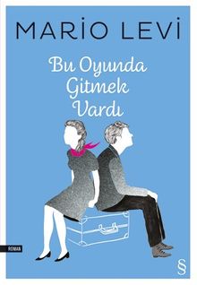 Bu Oyunda Gitmek Vardı - Mario Levi PDF İndir