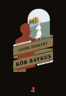 Kör Baykuş / Cevher Klasikler - Sadık Hidayet PDF İndir