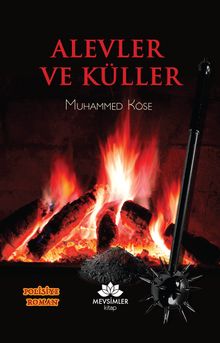 Alevler ve Küller - Muhammed Köse PDF İndir