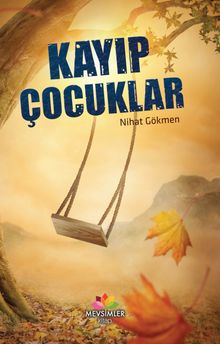 Kayıp Çocuklar - Nihat Gökmen PDF İndir