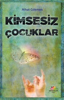 Kimsesiz Çocuklar - Nihat Gökmen PDF İndir