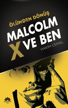Ölümden Dönüş  Malcolm X Ve Ben - Hakim Cemal PDF İndir