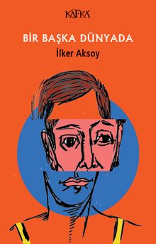 Bir Başka Dünyada - İlker Aksoy PDF İndir