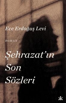 Şehrazat'ın Son Sözleri - Ece Erdoğuş Levi PDF İndir