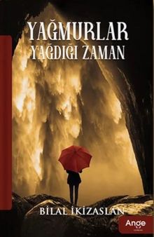 Yağmurlar Yağdığı Zaman - Bilal İkizaslan PDF İndir