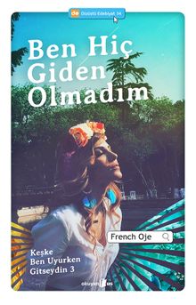Ben Hiç Giden Olmadım - French Oje PDF İndir