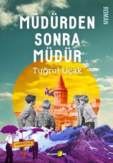 Müdürden Sonra Müdür - Tuğrul Uçak PDF İndir