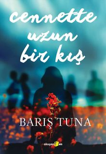 Cennette Uzun Bir Kış - Barış Tuna