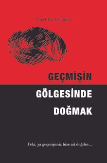 Geçmişin Gölgesinde Doğmak PDF İndir