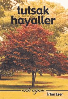 Tutsak Hayaller / Erik Ağacı 1 - İrfan Eser