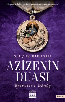 Azizenin Duası  Epivates'e Dönüş - Selçuk Kıroğlu PDF İndir