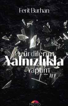 Özür Dilerim Yalnızlıkla Yaptım - Ferit Burhan PDF İndir