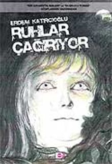 Ruhlar Çağırıyor - Erdem Katırcıoğlu
