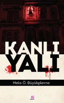Kanlı Yalı - Melis O. Büyükplevne PDF İndir