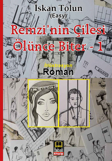 Remzi'nin Çilesi Ölünce Biter 1 - İskan Tolun PDF İndir