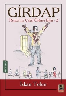 Girdap / Remzi'nin Çilesi Ölünce Biter 2 - İskan Tolun PDF İndir