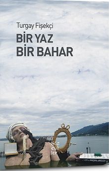Bir Yaz Bir Bahar - Turgay Fişekçi PDF İndir