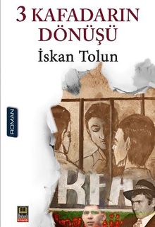 3 Kafadarın Dönüşü - İskan Tolun PDF İndir