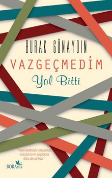 Vazgeçmedim Yol Bitti - Burak Günaydın PDF İndir