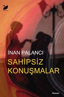 Sahipsiz Konuşmalar - İnan Palancı PDF İndir