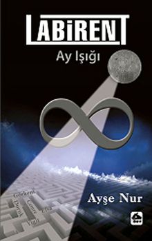 Labirent  Ay Işığı - Ayşe Nur PDF İndir
