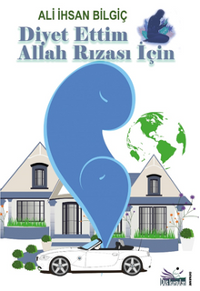 Diyet Ettim Allah Rızası İçin - Ali İhsan Bilgiç PDF İndir