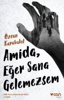 Amida, Eğer Sana Gelemezsem - Özcan Karabulut PDF İndir
