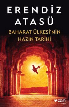 Baharat Ülkesi'nin Hazin Tarihi - Erendiz Atasü