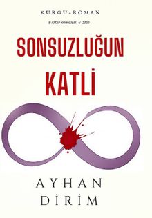 Sonsuzluğun Katli - Ayhan Dirim PDF İndir