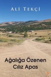 Ağalığa Özenen Cılız Apas - Ali Tekçi PDF İndir